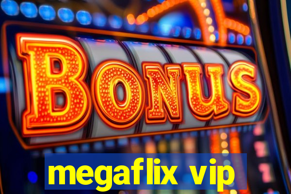 megaflix vip